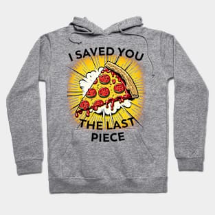 The last slice Hoodie